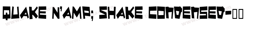 Quake & Shake Condensed字体转换